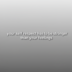 choosing self respect